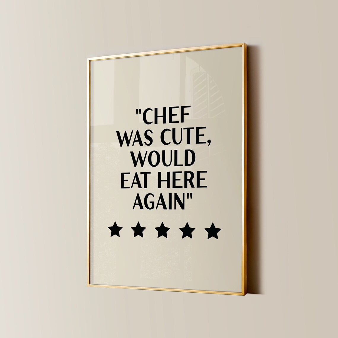 Chef Was Cute Would Eat Here Again Five Star Review Art Poster