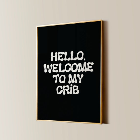 Hello Welcome To My Crib Print Funny Apartment Decor Retro Y2k Dorm Room Posters Trendy Wall Art Girly Preppy Aesthetic Bedroom Artwork