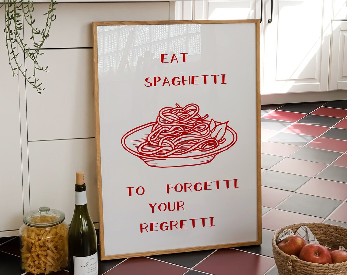 Eat Spaghetti To Forgetti Your Regretti Red Letterpress Kitchen Poster - Image 5