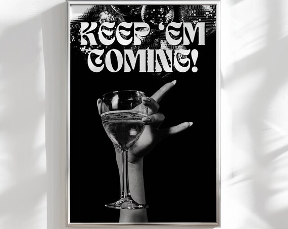 Keep Em Coming Disco Balls Martini Retro Bar Cart Party Wall Art