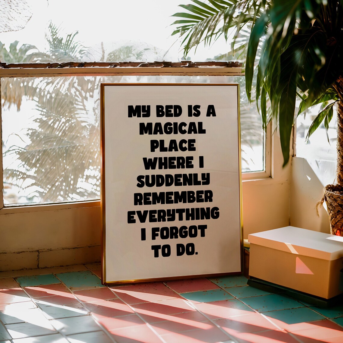 My Bed Is A Magical Place Funny Bedroom Quote Typography Poster - Image 2
