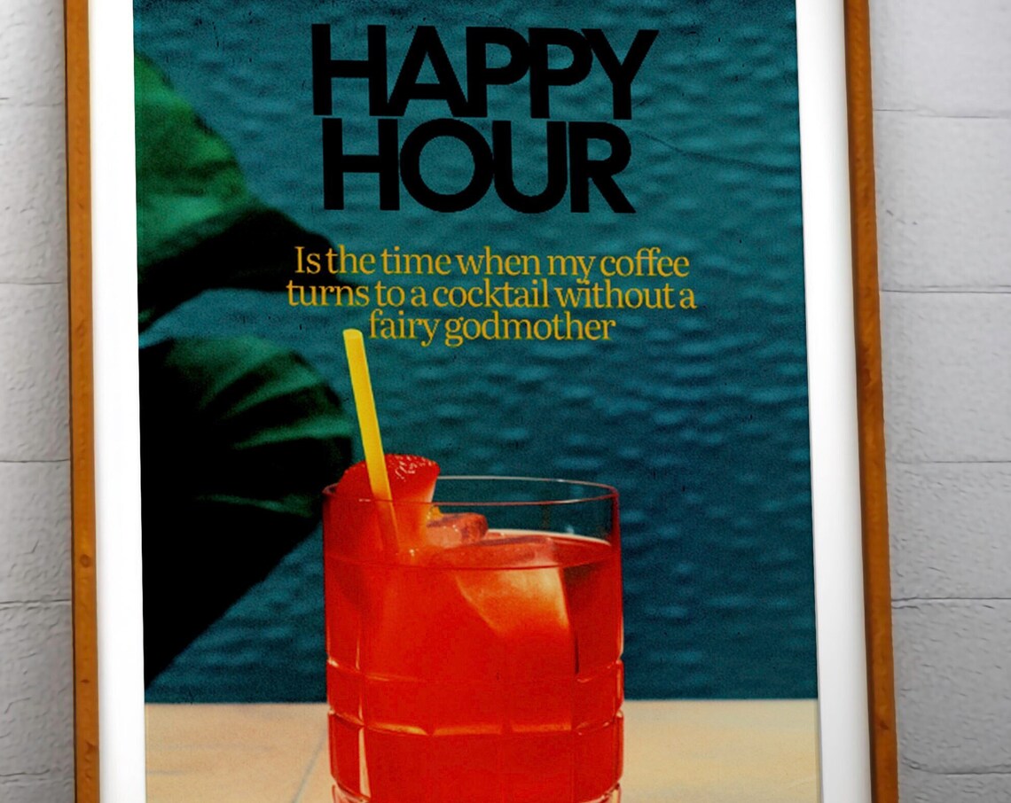 Happy Hour Coffee Turns To Cocktail Funny Vintage Quote Poster