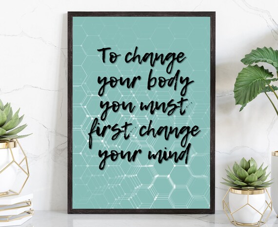 Change Your Body First Change Your Mind Gym Quote Fitness Poster