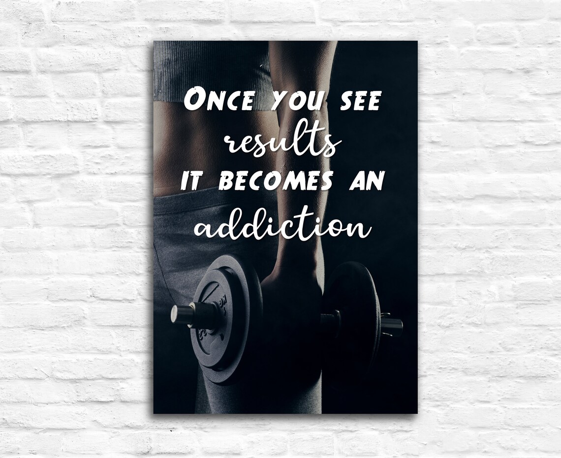 Once You See Results It Becomes An Addiction Gym Fitness Quote Poster - Image 3