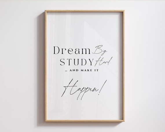 Dream Big Study Hard Make It Happen Motivational Student Wall Art