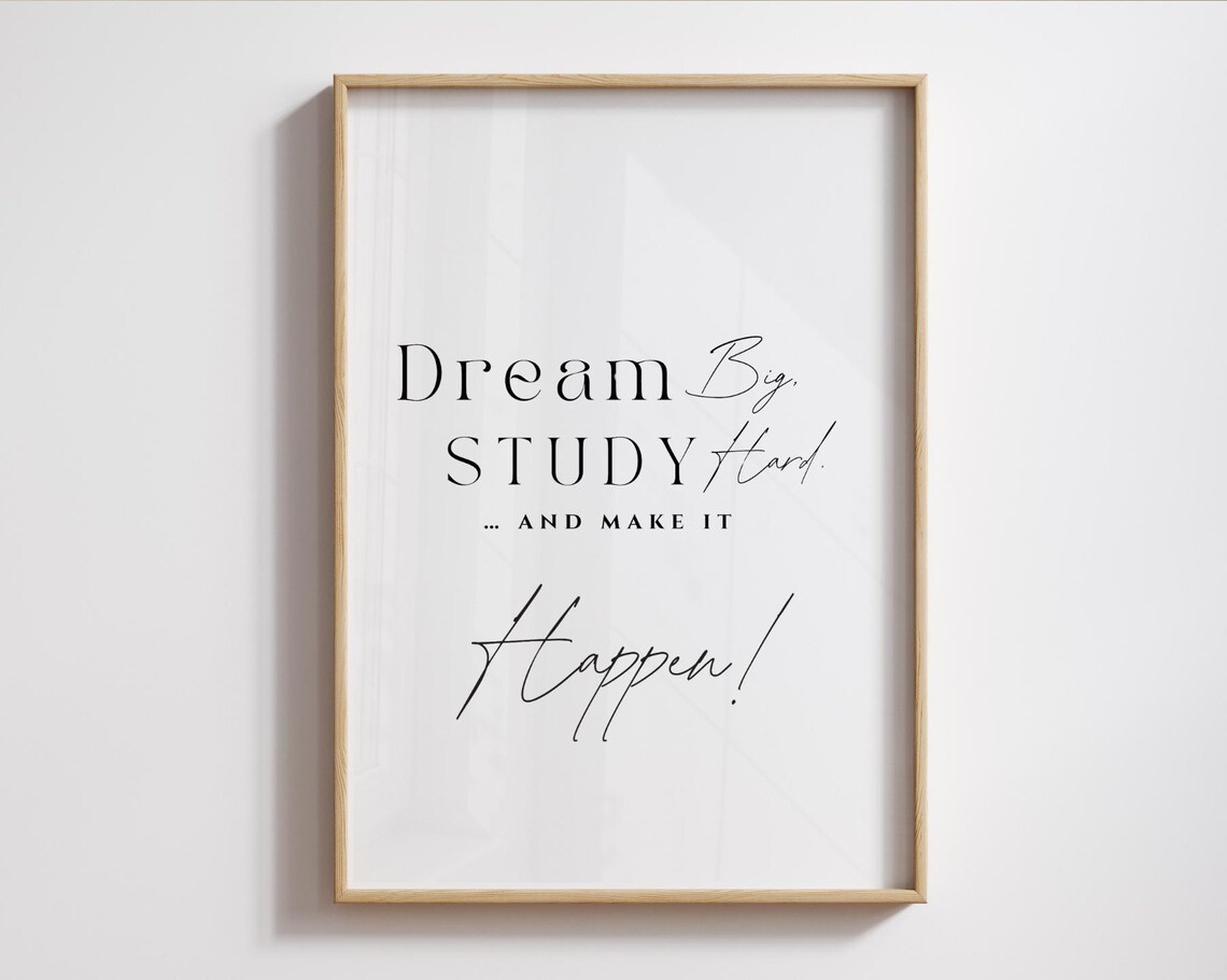 Dream Big Study Hard Make It Happen Motivational Student Wall Art