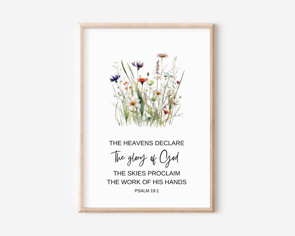 The Heavens Declare Psalm 19 Verse Wildflower Scripture Poster