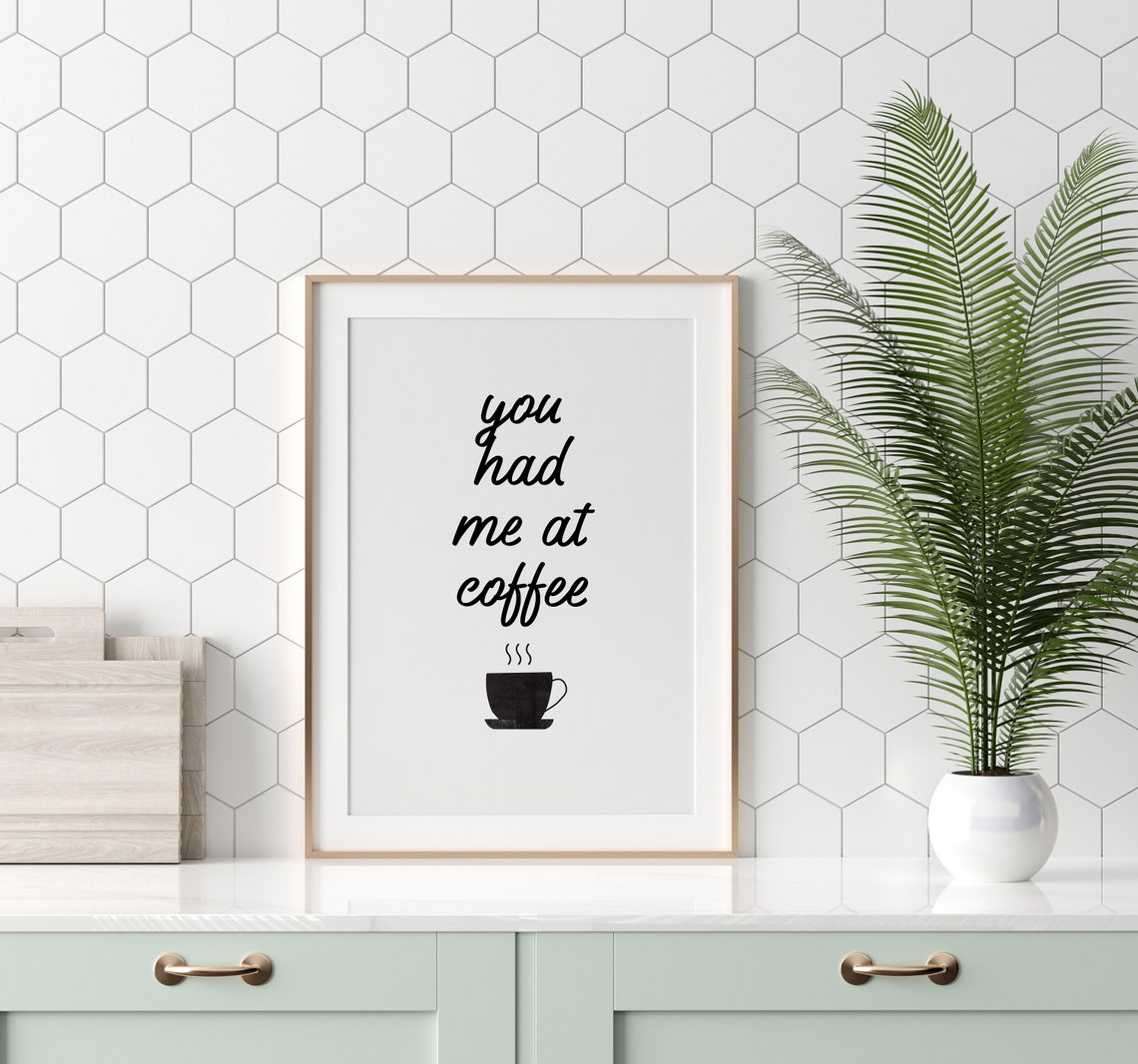 You Had Me at Coffee Funny Script Typography Kitchen Quote Poster - Image 2