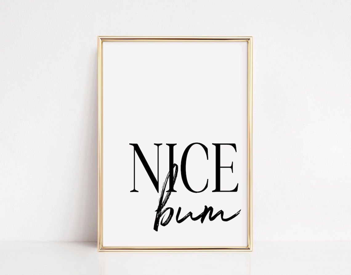 Nice Bum Funny Bathroom Art, Bathroom Decor Print