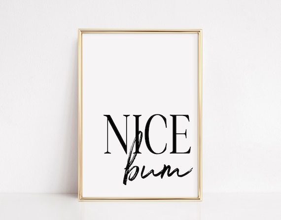 Nice Bum Funny Bathroom Art, Bathroom Decor Print
