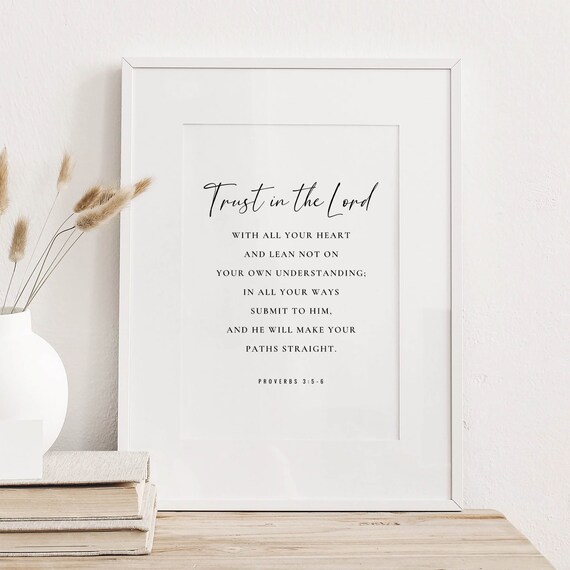 Trust In The Lord With All Your Heart Proverbs 3:5-6 Photo Style Poster