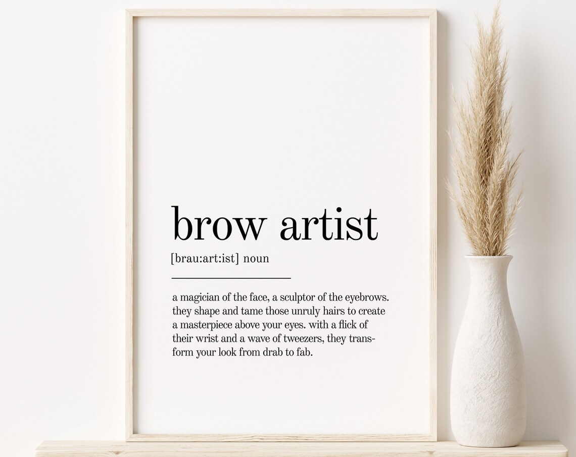 Brow Artist Definition Quote Art Print, Office Decor