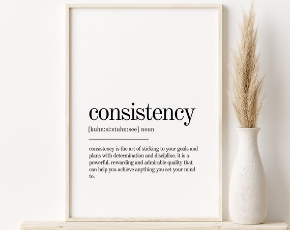 Consistency Definition Minimalist Quote Art Print