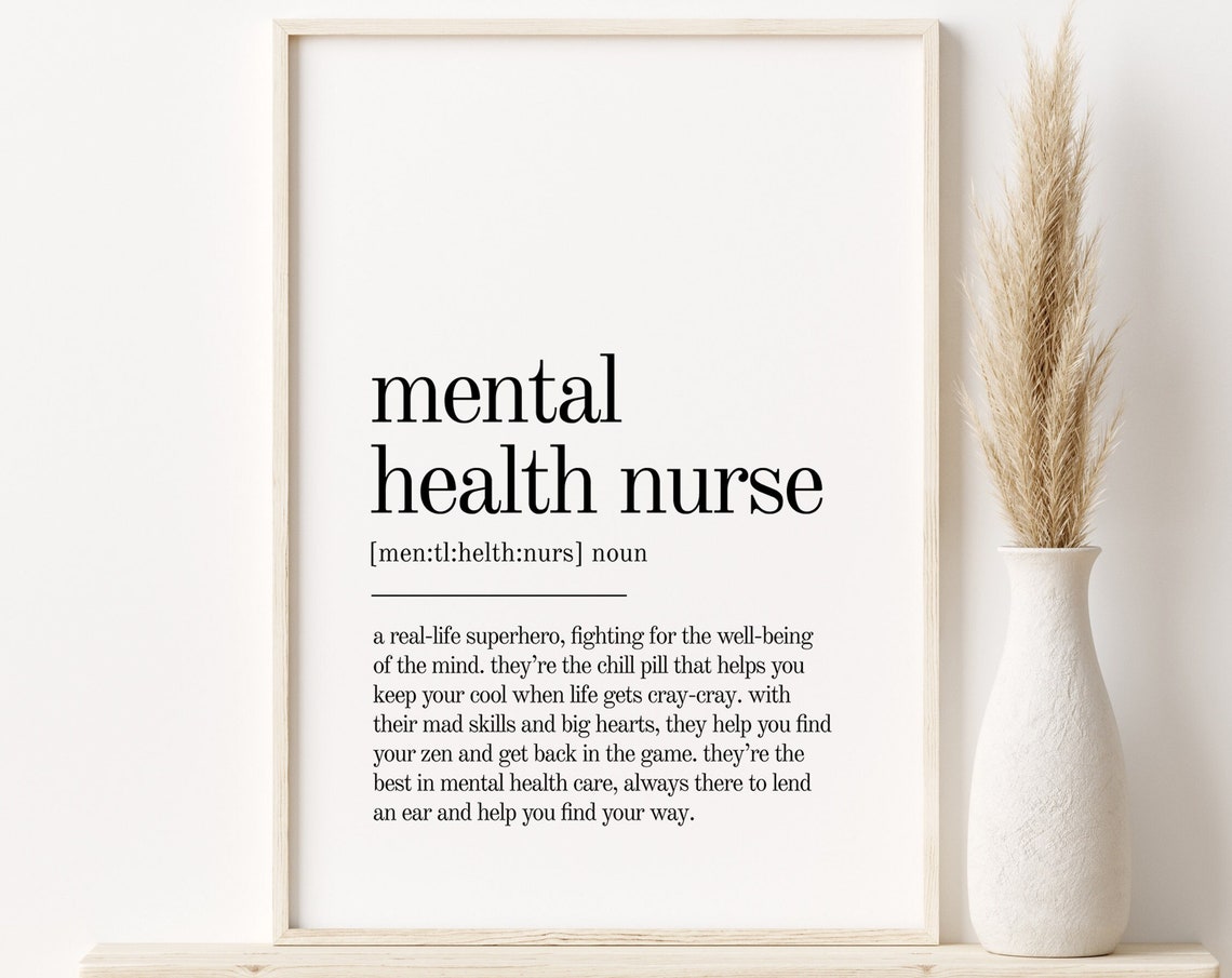 Mental Health Nurse Definition Print Wall Art Prints Minimalist Modern Quote Print Art Personalized Gift Art