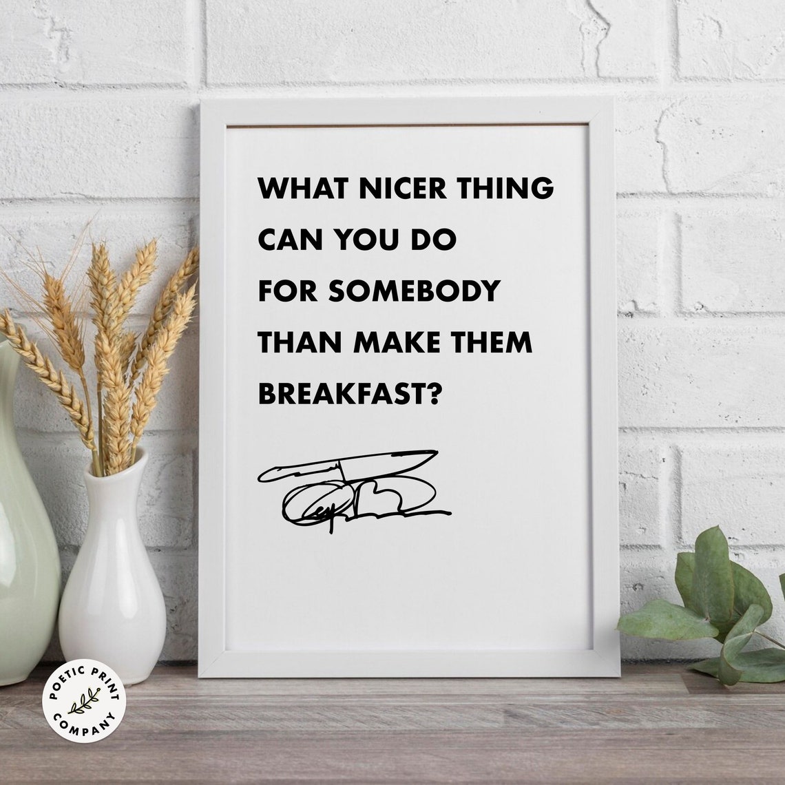 Anthony Bourdain What Nicer Thing Make Them Breakfast Kitchen Poster - Image 5
