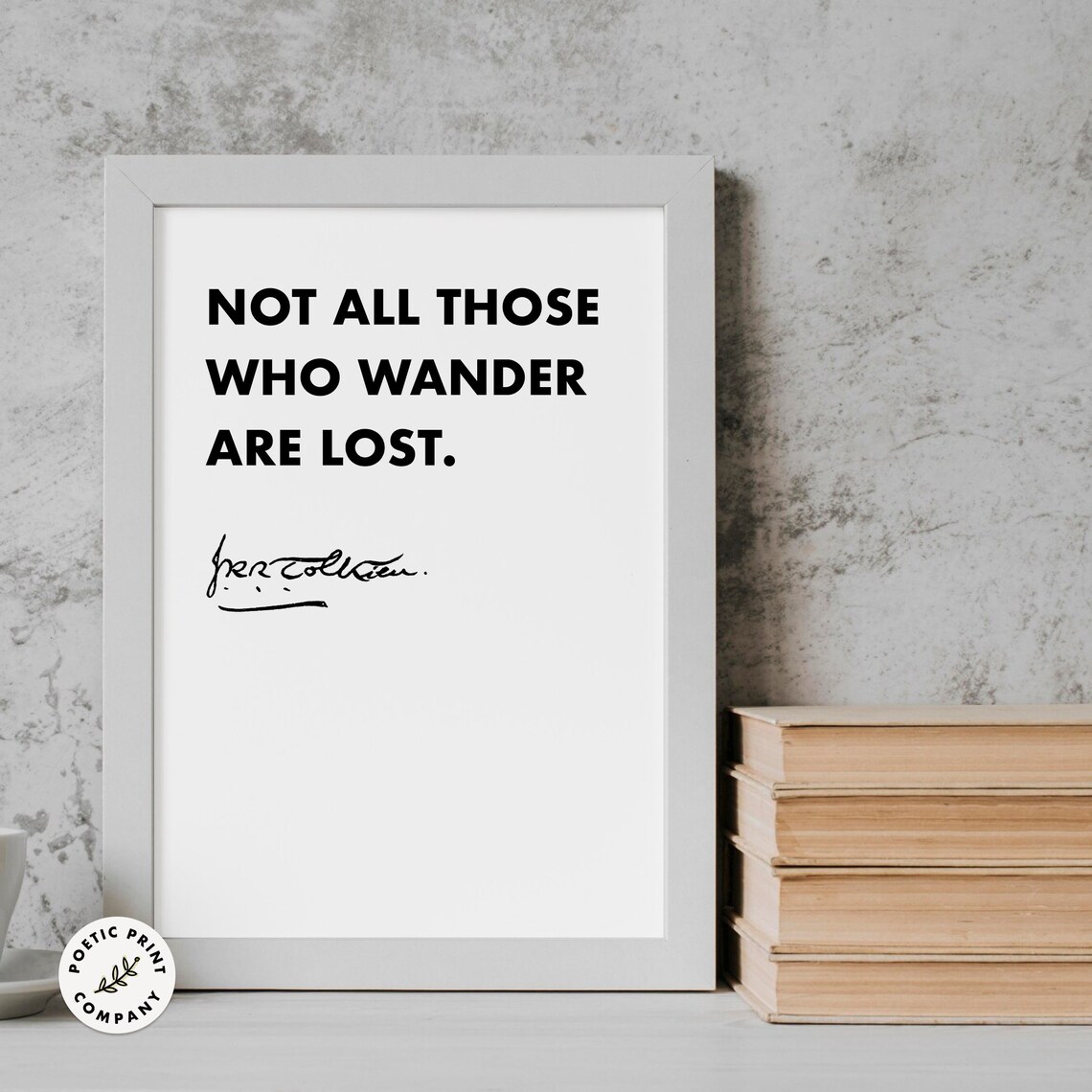 J R R Tolkien Not All Those Who Wander Are Lost Quote Minimalist Art - Image 6