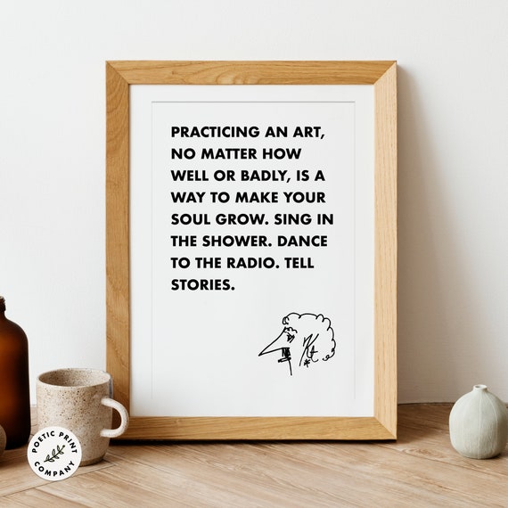 Kurt Vonnegut Quote Practicing An Art Is A Way To Make Your Soul Grow Gift For Book Lovers Library Poster Book Worm Gift Wall Art