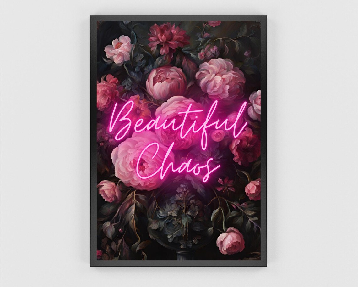 Beautiful Chaos Quote Print, Dark Moody Florals - Image 3