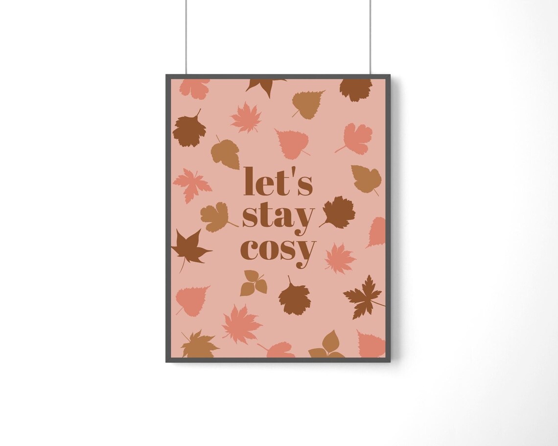 Let's Stay Cosy Autumn Quote Art Print, Fall Decor - Image 3