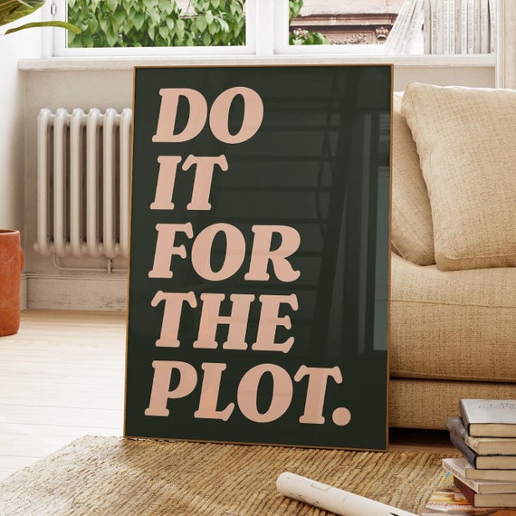 Do It For The Plot Print Trendy Wall Art Sage Green And Pink Poster Preppy Decor Retro Bar Cart Apartment