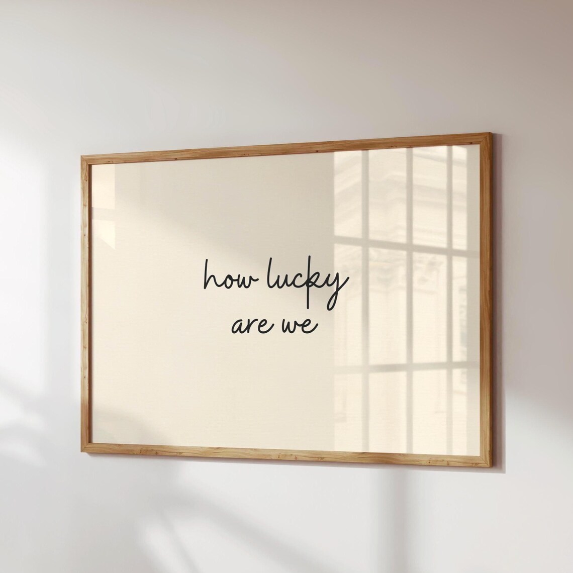 How Lucky Are We Script Poster Cream Minimalist Gratitude Wall Decor Typography