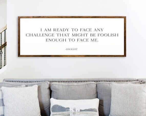 Dwight Schrute Office Quote Ready To Face Any Challenge Funny TV Poster