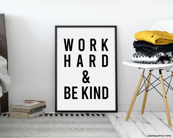 Work Hard and Be Kind Black Bold Minimalist Typography Poster