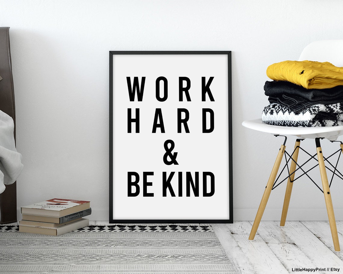 Work Hard and Be Kind Black Bold Minimalist Typography Poster