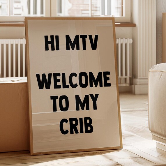 Hi MTV Welcome to My Crib Bold Black Retro Typography Poster