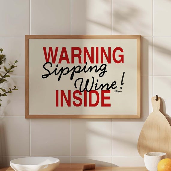 Warning Sipping Wine Inside Print Funny Kitchen Bar Cart Art