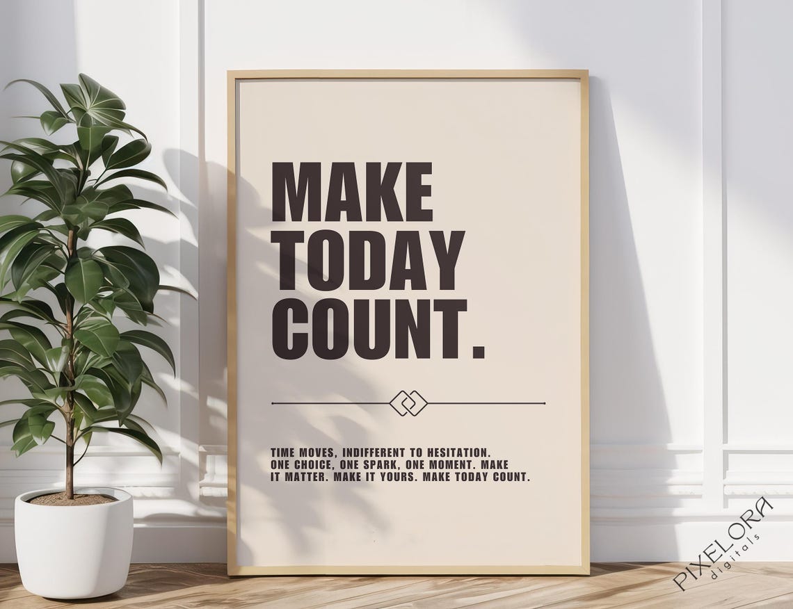 Make Today Count Bold Typographic Motivational Poster Cream Art