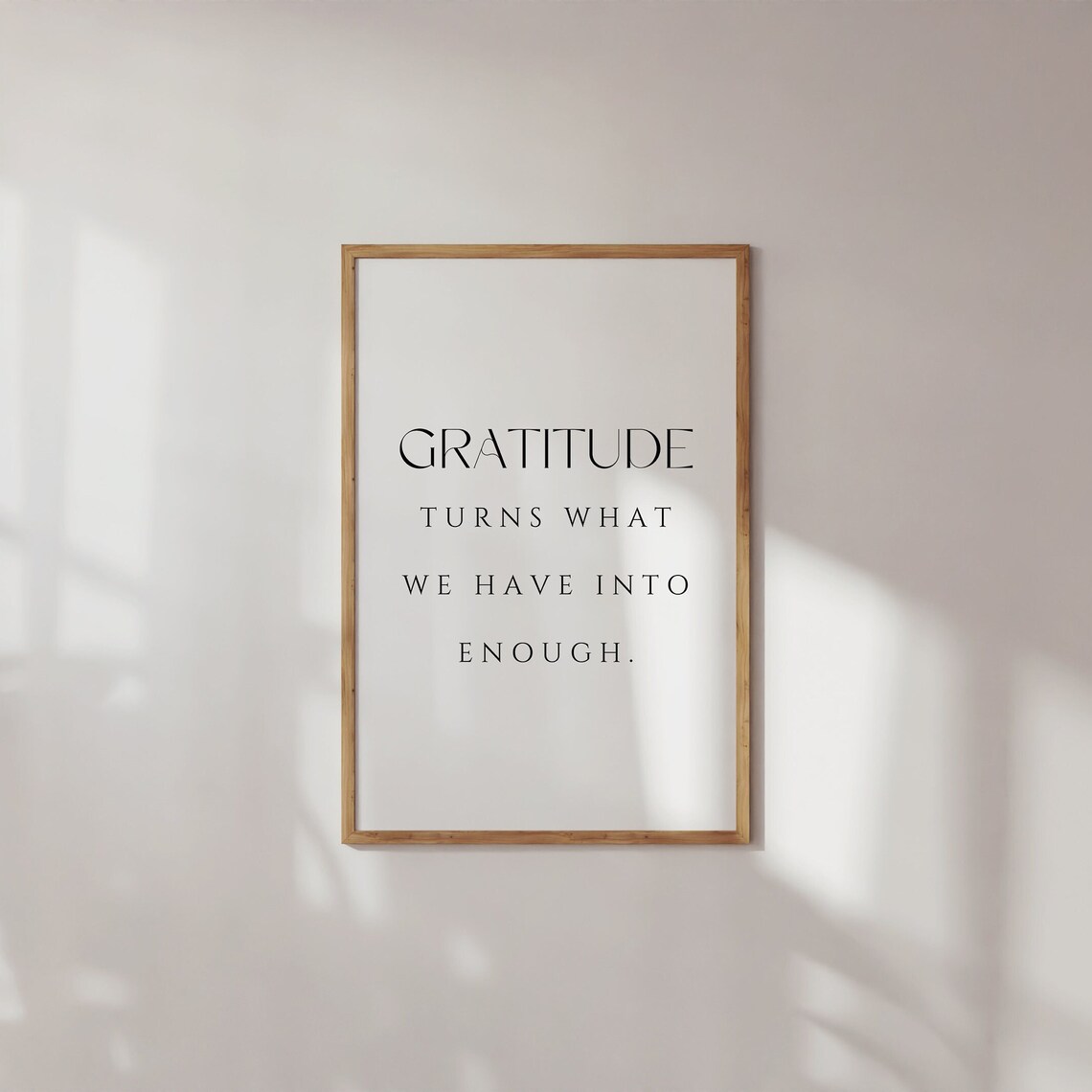 Gratitude Turns What We Have Into Enough, Poster - Image 2