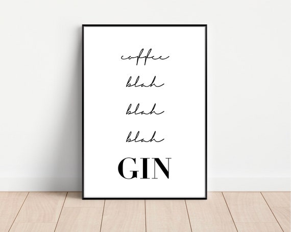 Poster Coffee Blah Gin Typo Black And White Wall Art Typography Print Picture Kitchen