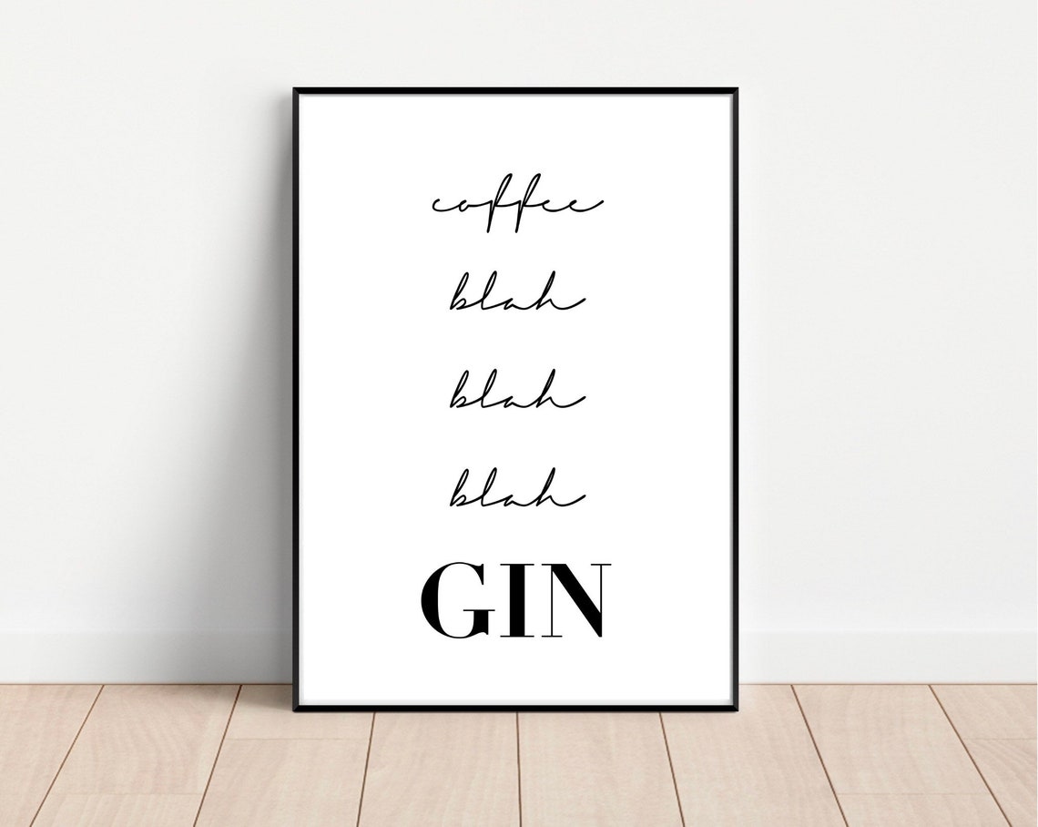 Funny Coffee Blah Blah Gin Typography Black And White Kitchen Poster