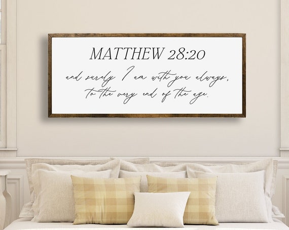 And Surely I Am With You Always Matthew 2820 Christian Wall Art Scripture Wall Sign Above Bed Wall Sign Decor Bible Verse Sign