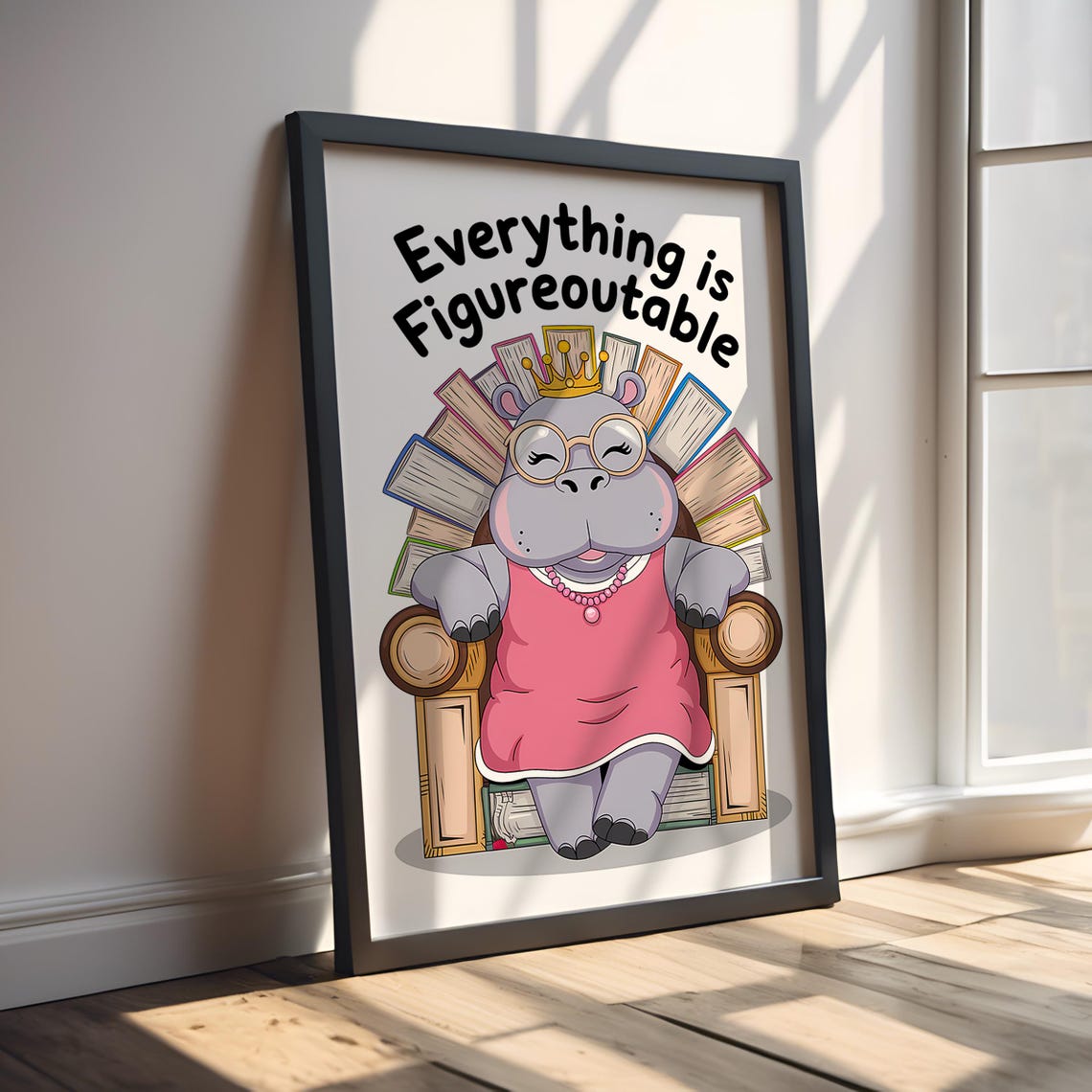 Everything Is Figureoutable Hippo Queen Books Quote Wall Poster - Image 3