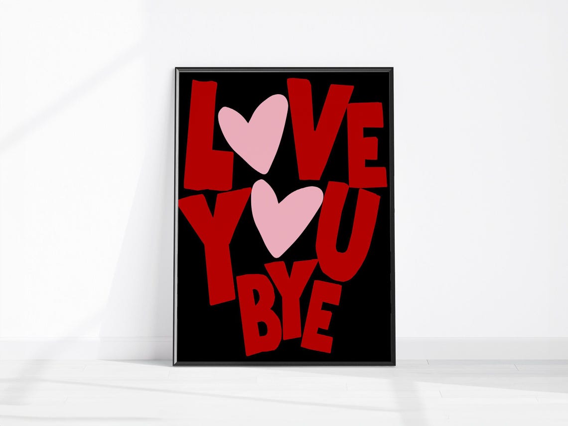 Love You Bye Bold Heart Fun Typography Entrance Hallway Poster