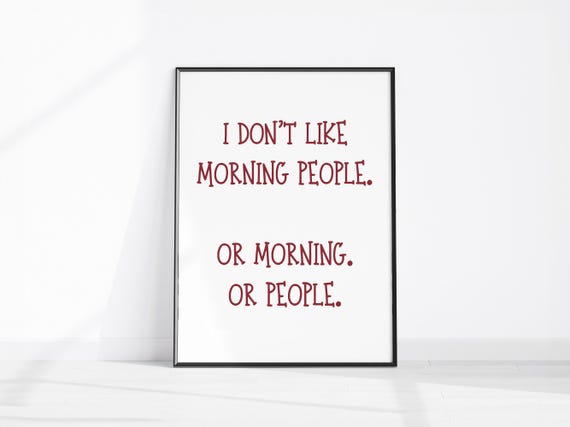 I Dont Like Morning People Funny Wall Art Print For Bedroom Office Living Room Dorm Sarcastic Quote Decor
