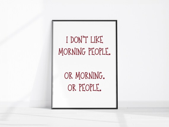 I Dont Like Morning People Sarcastic Red Typography Funny Quote Poster
