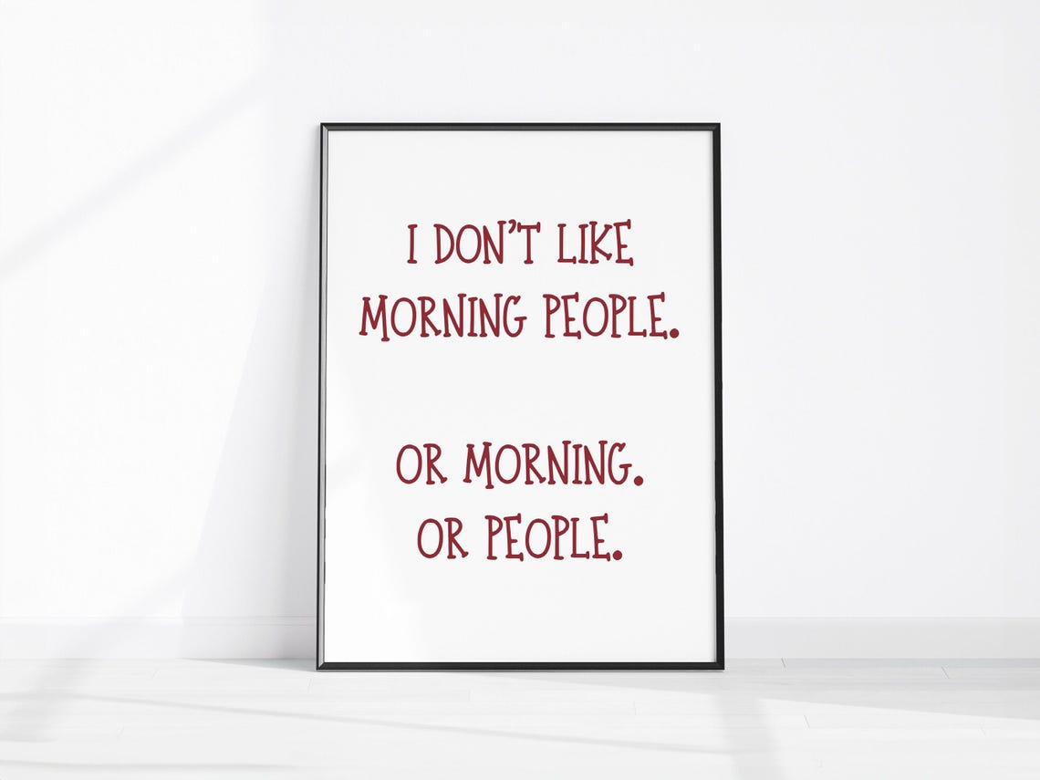 I Dont Like Morning People Sarcastic Red Typography Funny Quote Poster