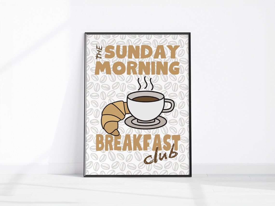 The Sunday Morning Breakfast Club Poster with Coffee and Croissant