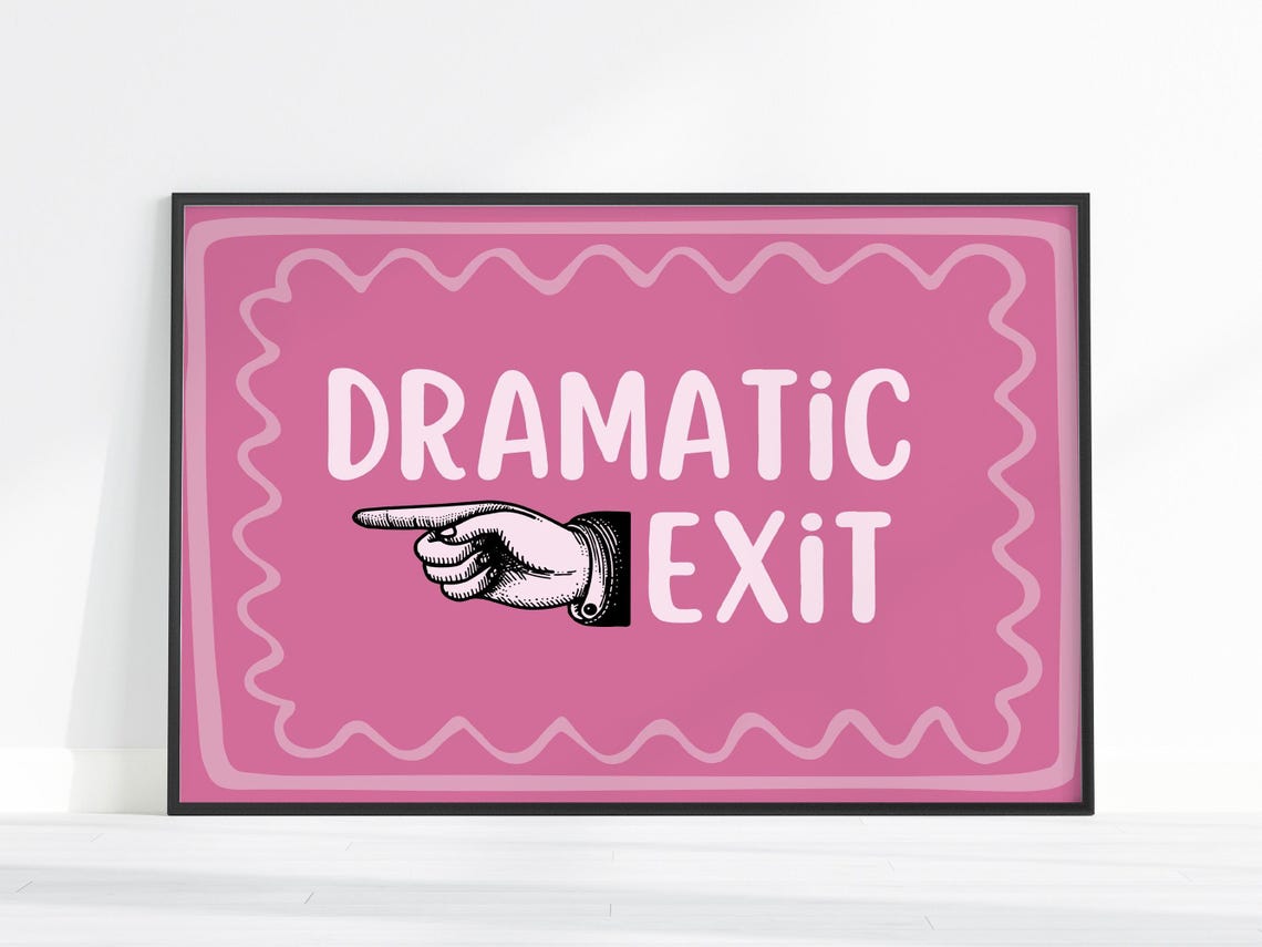 Dramatic Exit Funny Pink Hallway Sign Quote Poster Retro Hand