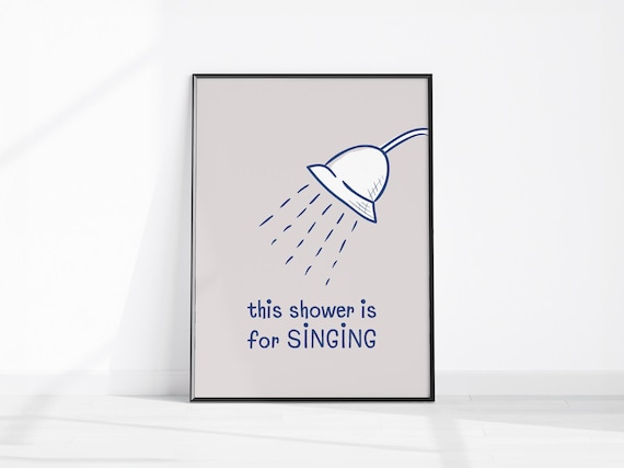 This Shower Is for Singing Funny Minimalist Bathroom Quote Poster