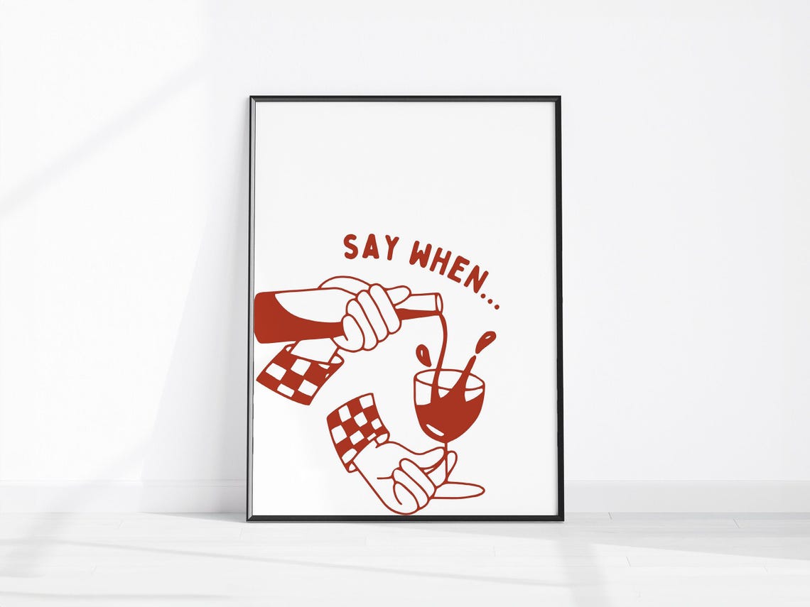 Say When Wine Pour Vintage Red Hand Drawn Bar Cart Decor Poster