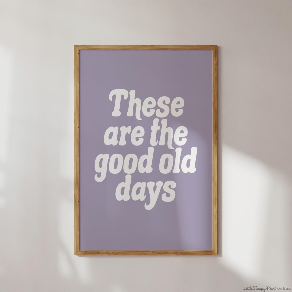 These Are The Good Old Days Cream Lavender Groovy Typography Poster