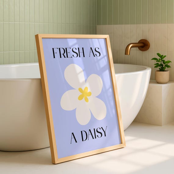 Fresh As A Daisy Poster Flower Print Pastel Bathroom Wall Art Floral Minimalist Botanical Cute