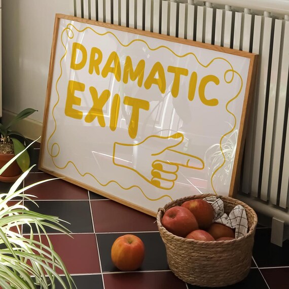 Dramatic Exit Yellow Hand Drawn Pointing Quote Typography Poster