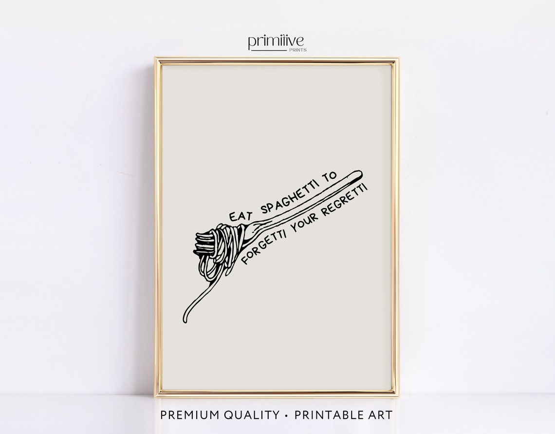 Eat Spaghetti to Forgetti Your Regretti Funny Pasta Kitchen Poster
