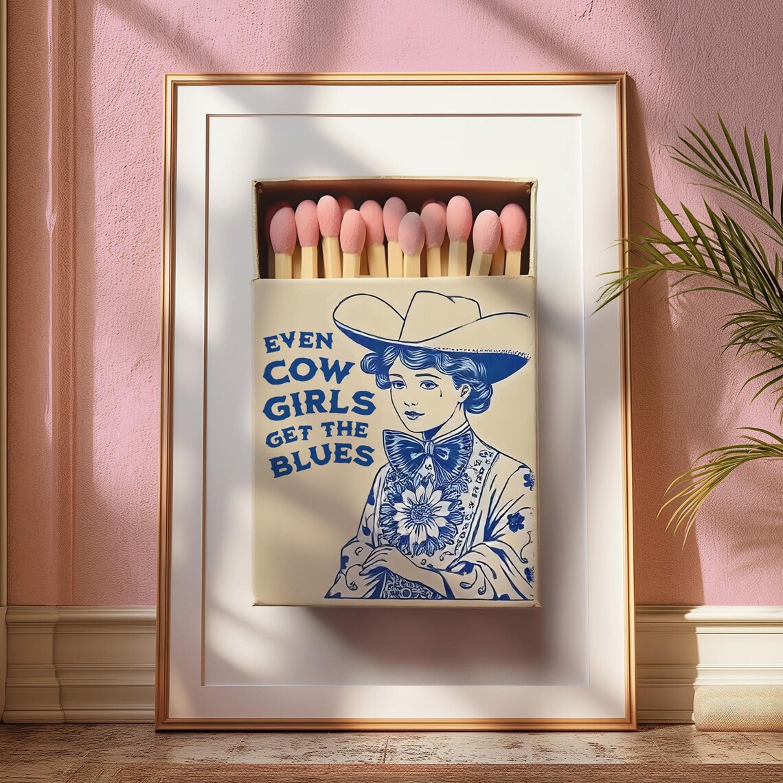 Even Cowgirls Get The Blues Matchbox Blue Toile Western Wall Art
