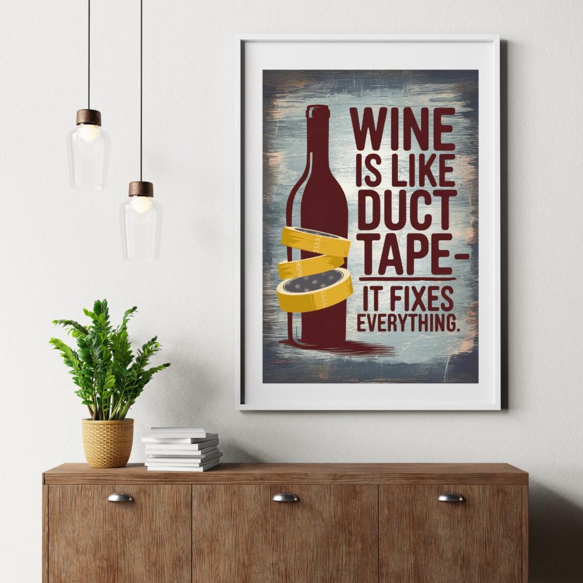 Wine Is Like Duct Tape It Fixes Everything Funny Quote Poster - Image 4